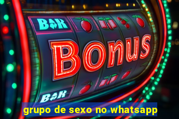 grupo de sexo no whatsapp